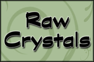 Raw Crystals